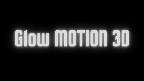 Glow motion 3D™